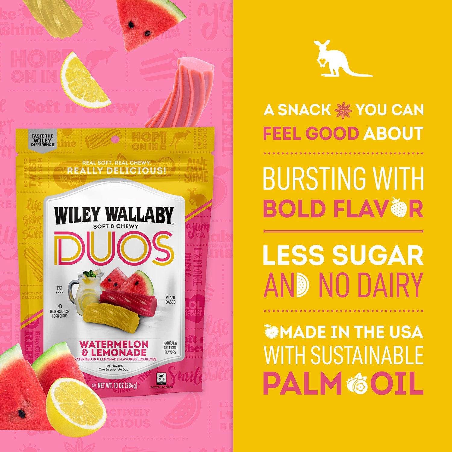 A SNACK YOU CAN FEEL GOOD ABOUT / BURSTING WITH BOLD FLAVOR / LESS SUGAR AND NO DAIRY / MADE IN THE USA WITH SUSTAINABLE PALM OIL